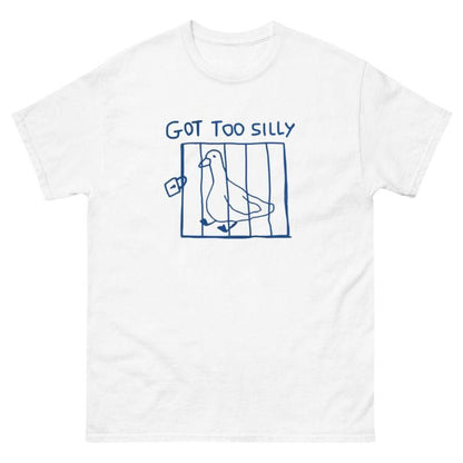 GOT TO SILLY GOOSE TEE