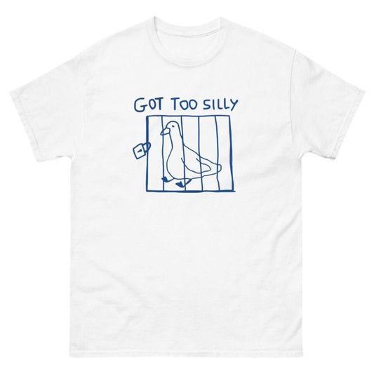 GOT TO SILLY GOOSE TEE