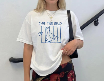 GOT TO SILLY GOOSE TEE